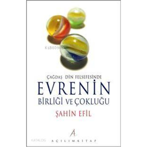 Çağdaş Din Felsefesinde| Evrenin Birliği ve Çokluğu