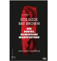 Söz Sizde Bay Brown –Bir Sosyal Demokrasi Manifestosu–
