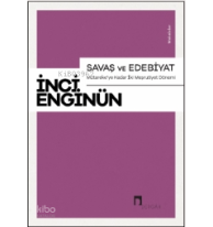 Savaş Ve Edebiyat ;Mütareke’ye Kadar İki Meşrutiyet Dönemi Makaleler