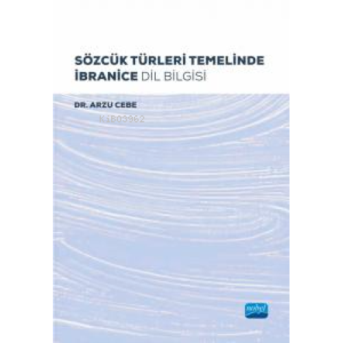 Sözcük Türleri Temelinde İbranice Dil Bilgisi