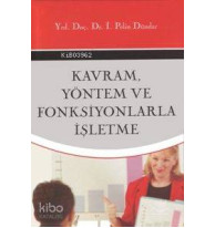 Kavram, Yöntemleri ve Fonksiyonlar İşletme