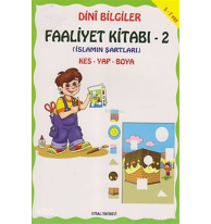 Dini Bilgiler Faaliyet Kitabı 2 İslamın Şartları; İmanın Şartları