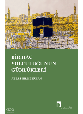 Bir Hac Yolculuğunun Günlükleri