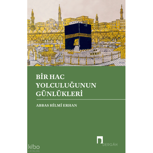 Bir Hac Yolculuğunun Günlükleri