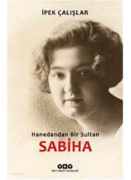 Sabiha/Hanedandan Bir Sultan
