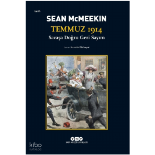 Temmuz 1914 / Savaşa Doğru Geri Sayım