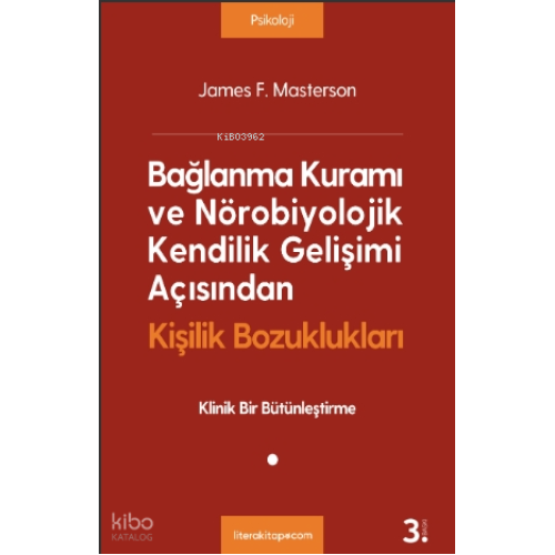 Bağlanma Kuramı ve Nörobiyolojik Kendilik Gelişimi Açısından Kişilik Bozuklukları
