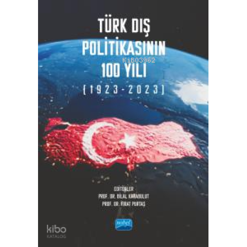 Türk Dış Politikasının 100 Yılı (1923-2023)