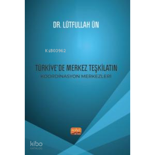 Türkiye’de Merkez Teşkilatın Koordinasyon Merkezleri