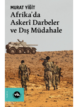 Afrika’da Askerî Darbeler ve Dış Müdahale