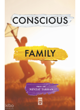 Conscious Family (Bilinçli Aile Olmak) (İngilizce)