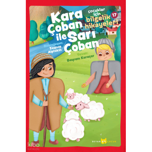 Çocuklar için Bilgelik Hikayeleri 17 / Kara Çoban ile Sarı Çoban