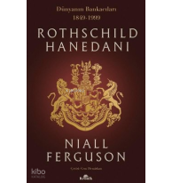 Rothschild Hanedanı: Dünyanın Bankacıları 1849-1999