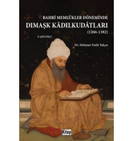 Bahri Memlükler Döneminde Dımaşk Kadılkudatları 1266 - 1382