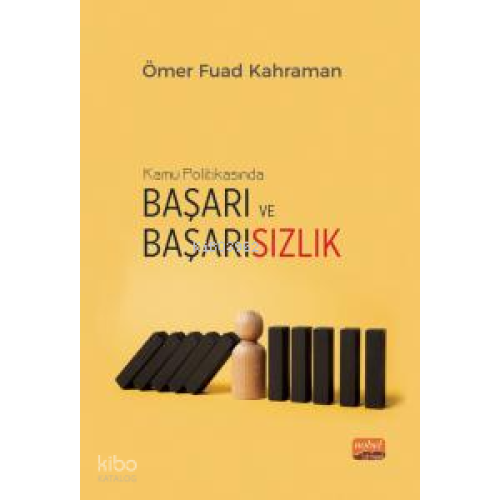 Kamu Politikasında Başarı ve Başarısızlık ;Türkiye’nin Yenilenebilir Enerji Politikalarının Değerlendirilmesi