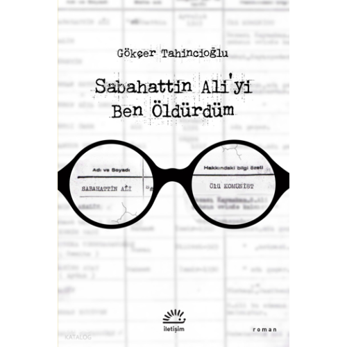 Sabahattin Ali'yi Ben Öldürdüm