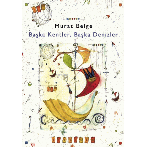 Başka Kentler, Başka Denizler 1