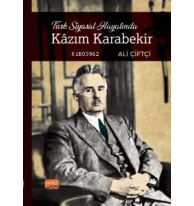 Türk Siyasal Hayatında Kâzım Karabekir