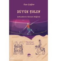 Büyük Şölen;Şehzadenin Sünnet Düğünü