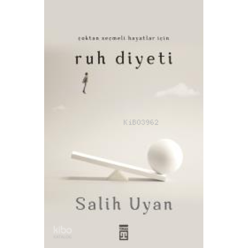 Çoktan Seçmeli Hayatlar İçin  Ruh Diyeti