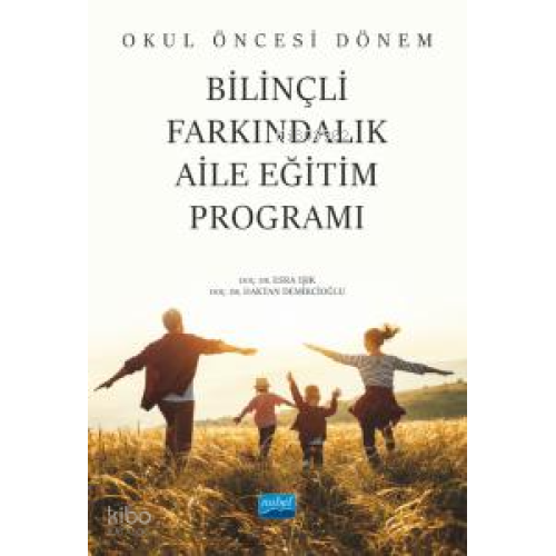 Okul Öncesi Dönem Bilinçli Farkındalık Aile Eğitim Programı
