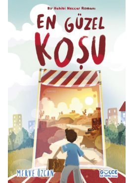 En Güzel Koşu / Bir Habibi Neccar Romanı