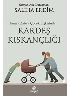 Anne - Baba - Çocuk İlişkisinde Kardeş Kıskançlığı