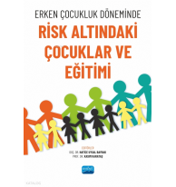 Erken Çocukluk Döneminde Risk Altındaki Çocuklar ve Eğitimi
