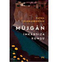 Müjgân: İmkânsıza Komşu