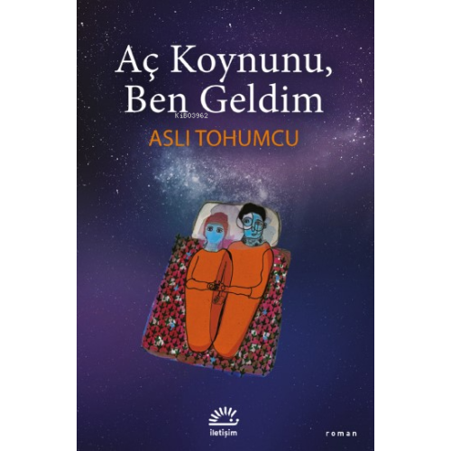 Aç Koynunu, Ben Geldim
