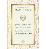 İlcamü'l - Avam An İlmi'l - Kelam;Hüccetü'l İslam