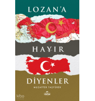 Lozan'a Hayır Diyenler