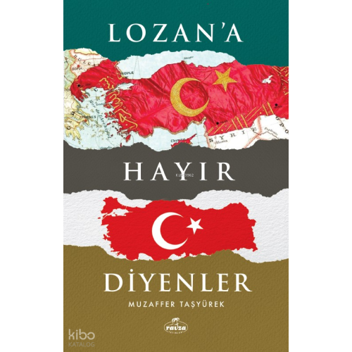 Lozan'a Hayır Diyenler