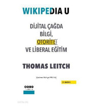 Wikipedia U; Dijital Çağda Bilgi, Otorite ve Liberal Eğitim