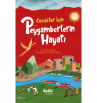 Çocuklar İçin Peygamberlerin Hayatı