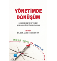 Yönetimde Dönüşüm - Geleneksel Yönetimden Sorumlu Yönetim Anlayışına