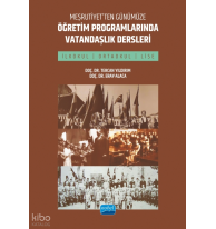 Meşrutiyet’ten Günümüze Öğretim Programlarında Vatandaşlık Dersleri (İlkokul, Ortaokul ve Lise)