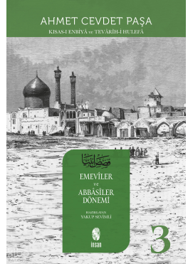 Emeviler ve Abbasiler Dönemi - Kısas - ı Enbiya 3. Cilt
