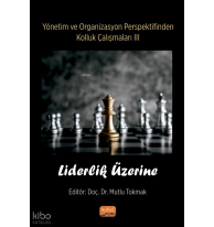 Yönetim ve Organizasyon Perspektifinden Kolluk Çalışmaları III - Liderlik Üzerine