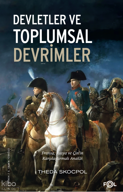 Devletler ve Toplumsal Devrimler;Fransa, Rusya ve Çin’in Karşılaştırmalı Analizi