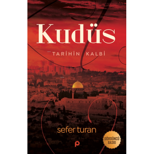 Kudüs Tarihin Kalbi; Bir Gazetecinin Filistin Hatıraları