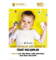 50 Soruda Erken Çocukluk Çağı Çürüğü ve Tedavi Yaklaşımları