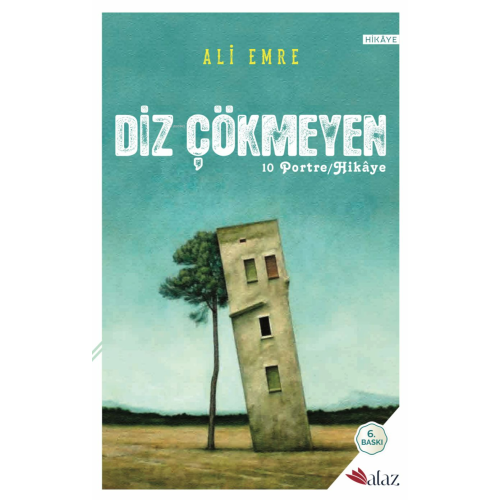 Diz Çökmeyen;10 Hikaye / Portre
