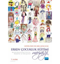 Erken Çocukluk Eğitimi Mozaiği; Düşünceler Fikirler, Modeller ve Yaklaşımlar