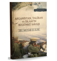 Afganistan, Taliban ve İslam'ın Bugunkü Savaşı