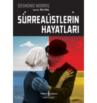 Sürrealistlerin Hayatları