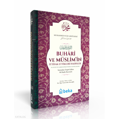 Buhari ve Müslimin İttifak Ettiği Hadisler - (Ciltli) - (2. Hamur)