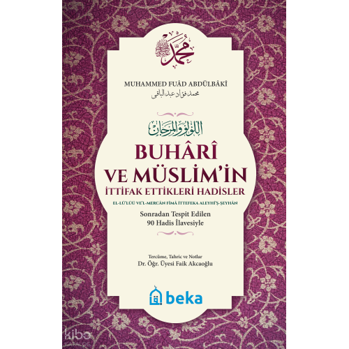 Buhari ve Müslimin İttifak Ettiği Hadisler - (Karton Kapak)