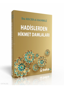 Hadislerden Hikmet Damlaları