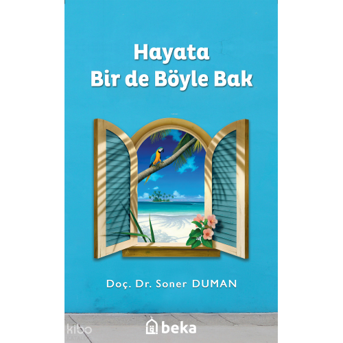 Hayata Bir De Böyle Bak